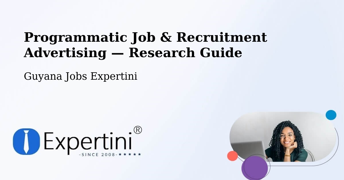 Programmatic Job & Recruitment Advertising — Research Guide – Lethem