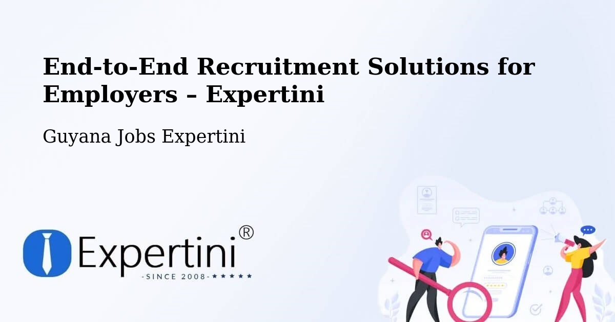 Recruitment Solutions for Employers – Lethem - Lethem, Guyana Jobs Expertini