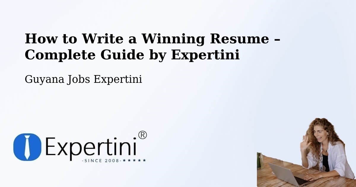 Resume Writing Guide for Job Seekers – Lethem - Lethem, Guyana Jobs Expertini